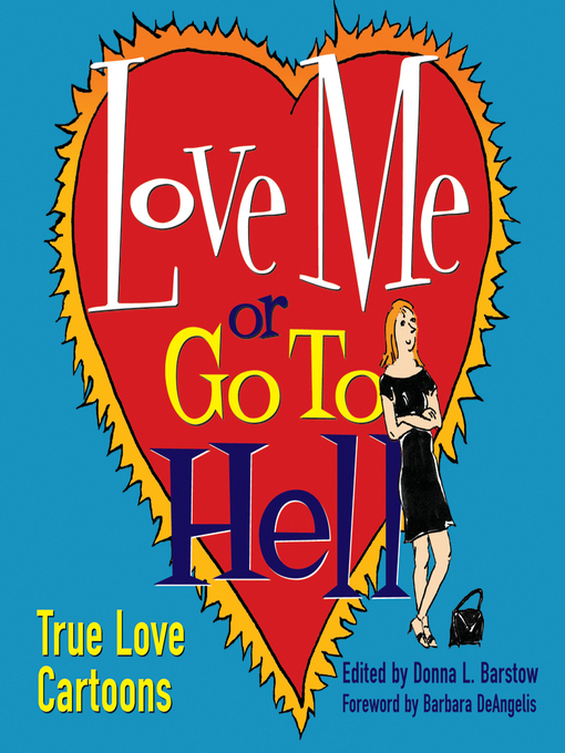 Title details for Love Me or Go to Hell by Donna Barstow - Available